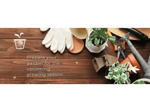 Prepare your garden for the upcoming growing season
